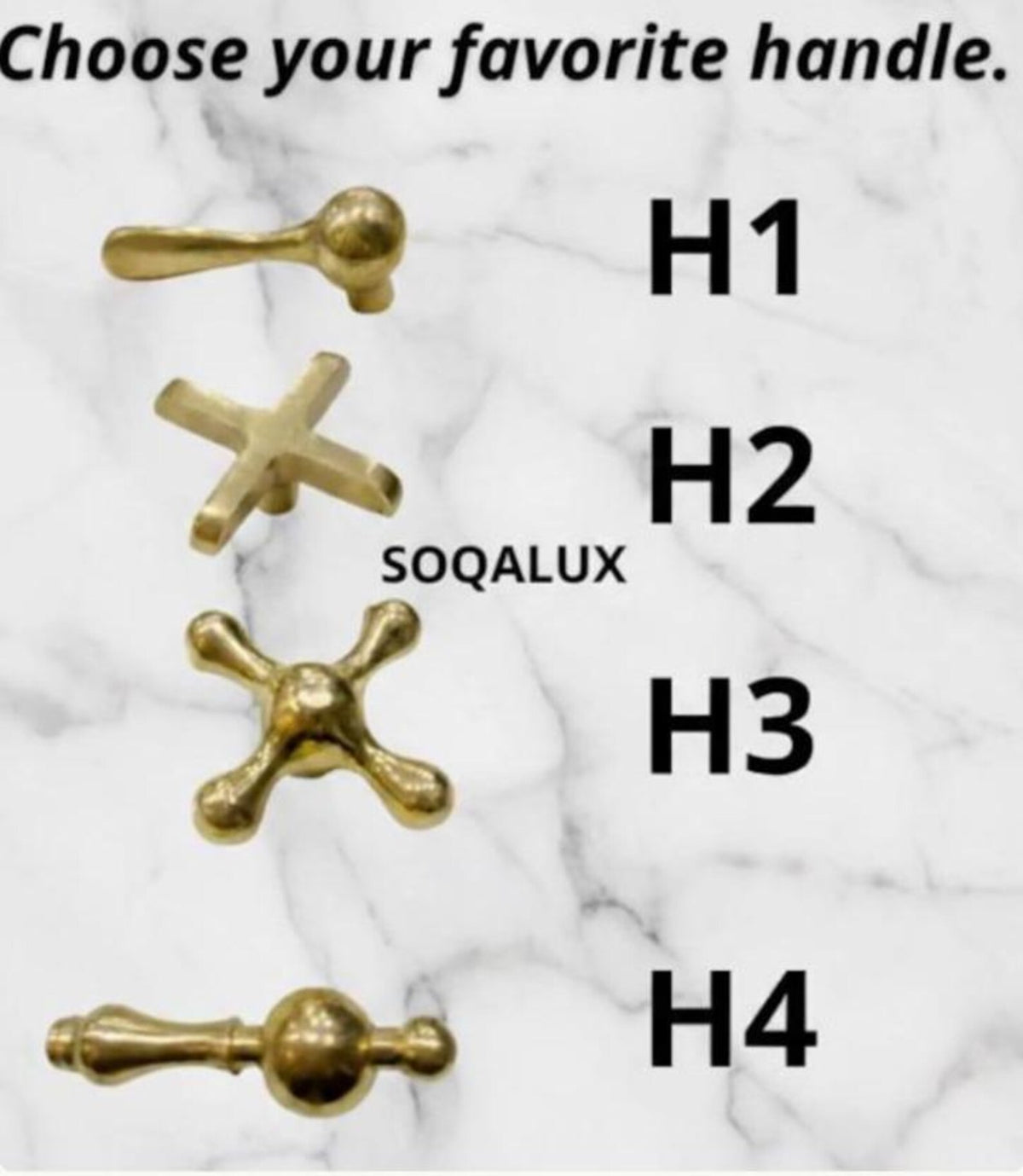 Four brass-colored faucet handles labeled H1, H2, H3, and H4 on a white marble background, with the text 'Choose your favorite handle.' and 'SOQALUX' visible.